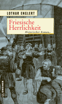 Friesische Herrlichkeit - Lothar Englert - E-Book
