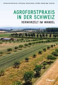 Agroforstpraxis in der Schweiz - Christina den Hond-Vaccaro - E-Book