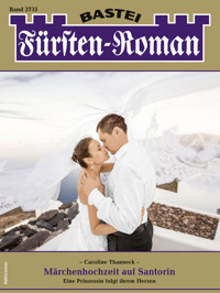 Fürsten-Roman 2735 - Caroline Thanneck - E-Book
