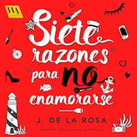 Siete razones para no enamorase - José de La Rosa - Hörbuch
