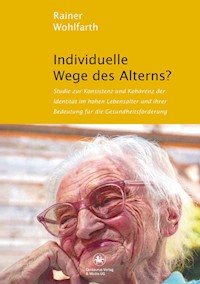Individuelle Wege des Alterns? - Rainer Wohlfarth - E-Book