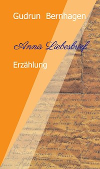 Annis Liebesbrief - Gudrun Bernhagen - E-Book