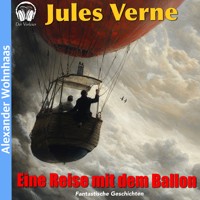 Eine Reise mit dem Ballon - Jules Verne. - Hörbuch