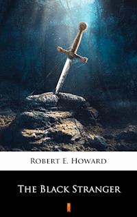 The Black Stranger - Robert E. Howard - E-Book