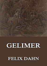 Gelimer - Felix Dahn - E-Book