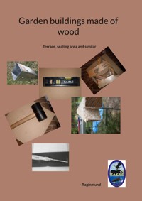 Garden buildings made of wood - Raginmund - E-Book