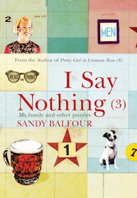 I Say Nothing (3) - Sandy Balfour - E-Book