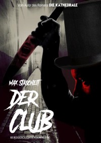 Der Club - Max Stascheit - E-Book