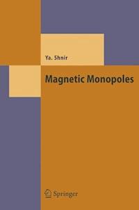 Magnetic Monopoles - Yakov M. Shnir - E-Book