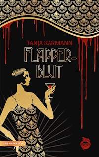 Flapperblut - Tanja Karmann - E-Book