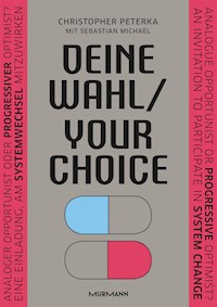Deine Wahl / Your Choice - Zweisprachiges E-Book Deutsch / Englisch - Christopher Peterka - E-Book