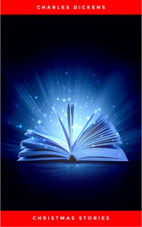 Christmas Stories - Charles Dickens. - E-Book