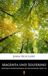 Magenta und Solferino - John Retcliffe - E-Book
