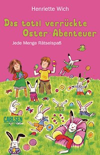 Das total verrückte Oster-Abenteuer - Henriette Wich - E-Book