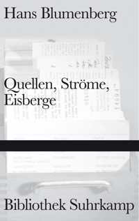 Quellen, Ströme, Eisberge - Hans Blumenberg - E-Book