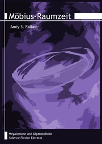 Möbius-Raumzeit - Andy S. Falkner - E-Book