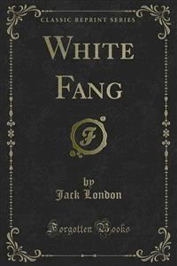 White Fang - Jack  London - E-Book