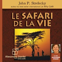 Le safari de la vie - John P. Strelecky - Hörbuch