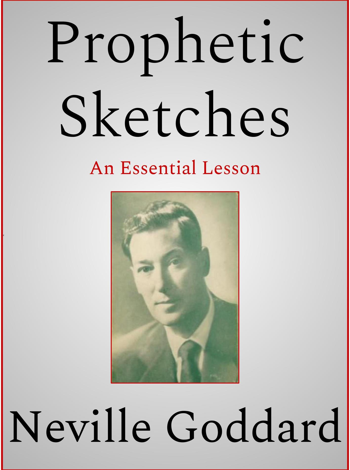 Prophetic Sketches - Neville Goddard - E-Book