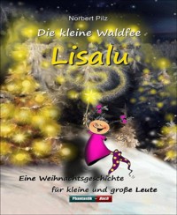 Die kleine Waldfee Lisalu - Norbert Pilz - E-Book