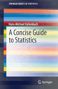 A Concise Guide to Statistics - Hans-Michael Kaltenbach - E-Book