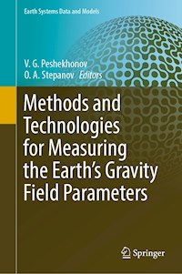 Methods and Technologies for Measuring the Earth’s Gravity Field Parameters -  - E-Book