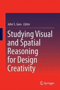 Studying Visual and Spatial Reasoning for Design Creativity -  - E-Book