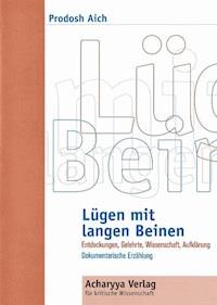 Lügen mit langen Beinen - Prodosh Aich - E-Book