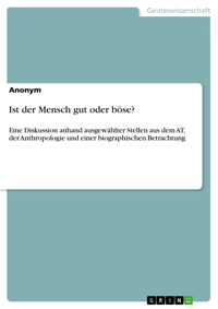 Ist der Mensch gut oder böse? -  - E-Book