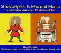 Struwwelpeter & Max und Moritz - Wilhelm Busch - Hörbuch