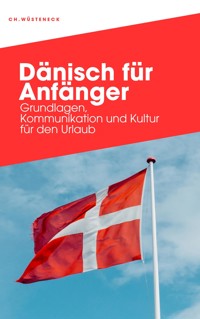 DÄNISCH FÜR ANFÄNGER - Christian Wüsteneck - E-Book