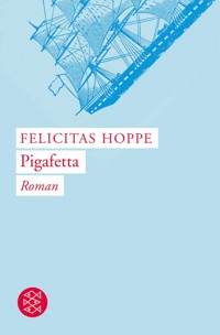 Pigafetta - Felicitas Hoppe - E-Book