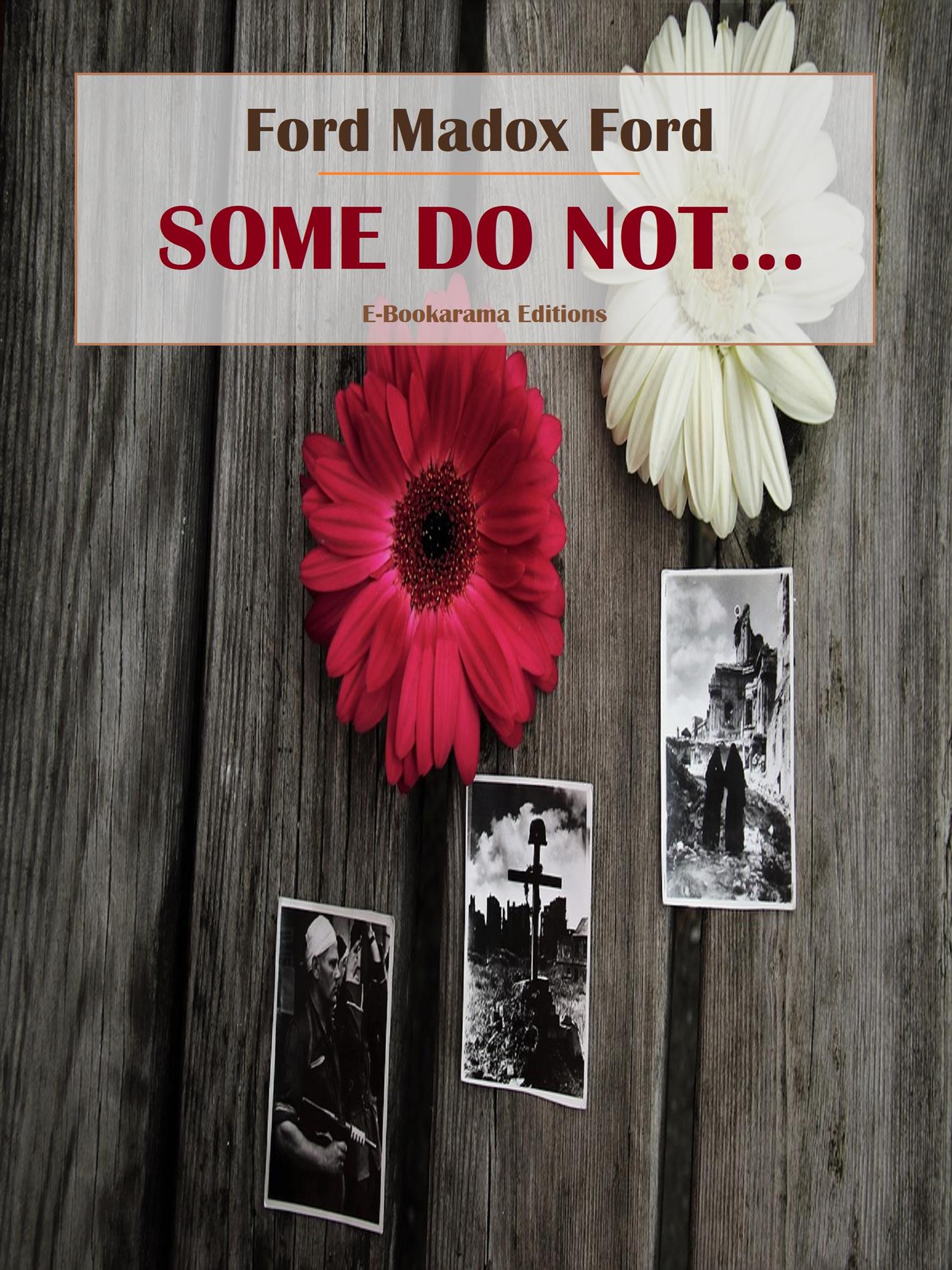 Some Do Not . . . - Ford Madox Ford - E-Book
