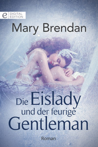 Die Eislady und der feurige Gentleman - MARY BRENDAN - E-Book