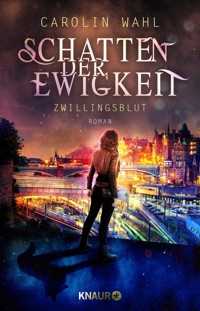 Schatten der Ewigkeit - Zwillingsblut - Carolin Wahl - E-Book
