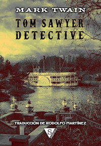 Tom Sawyer detective - Mark Twain - E-Book