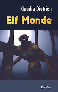 Elf Monde - Klaudia Dietrich - E-Book