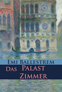 Das Palastzimmer - Emi Ballestrem - E-Book