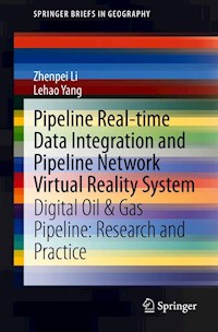 Pipeline Real-time Data Integration and Pipeline Network Virtual Reality System - Zhenpei Li - E-Book