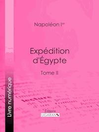 Expédition d'Egypte - Ligaran - E-Book