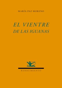 El vientre de las iguanas - María Paz Moreno - E-Book