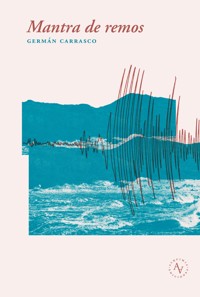 Mantra de remos - Germán Carrasco - E-Book