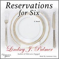 Reservations for Six (Unabridged) - Lindsey Palmer - Hörbuch