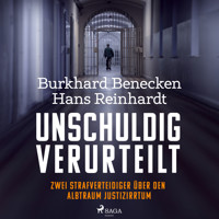 Unschuldig verurteilt: Zwei Strafverteidiger über den Albtraum Justizirrtum - Hans Reinhardt - Hörbuch
