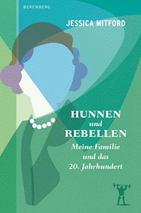 Hunnen und Rebellen - Jessica Mitford - E-Book