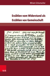 Erzählen vom Widerstand als Erzählen von Gemeinschaft - Miriam Schumacher - E-Book