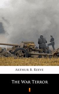 The War Terror - Arthur B. Reeve - E-Book