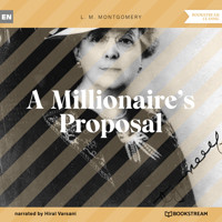 A Millionaire's Proposal (Unabridged) - L.M. Montgomery - Hörbuch