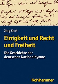 Einigkeit und Recht und Freiheit - Jörg Koch - E-Book