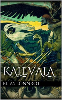 Kalevala - Lönnrot Elias - E-Book